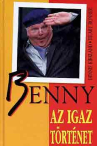 Kirkland, Dennis-Bonner, Hilary: Benny - Az igaz történet