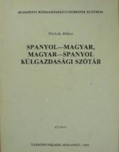 Merkely Béláné: Spanyol-magyar, Magyar-spanyol külgazdasági szótár