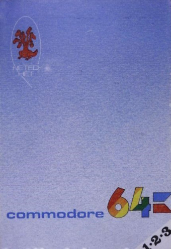 Pál Zsuzsanna- Révbíró Tamás: Commodore 64 Első hét