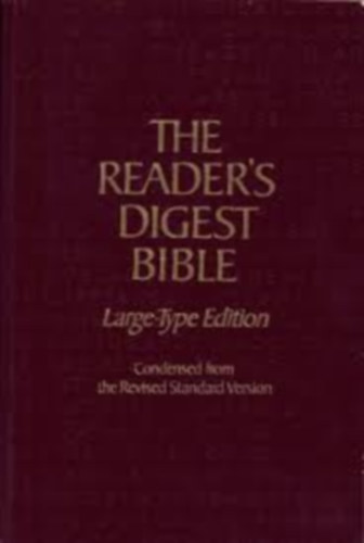 Bruce M. Metzger: The Reader\'s Digest Bible - CONDENSED FROM THE REVISED STANDARD VERSION - Large-type Edition