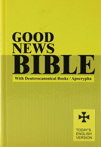 : Good News Bible. Today\'s English Version