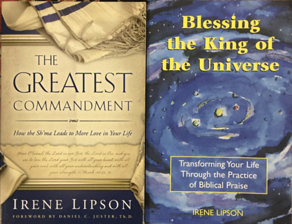 Irene Lipson: The Greatest Commandment + Blessing the King of the Universe (2 kötet)