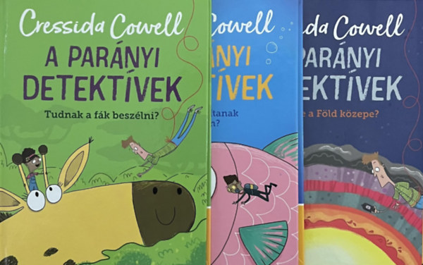 Cressida Cowell: Tudnak a fák beszélni? + A halak világítanak a sötétben? + Forró-e a Föld közepe? (A parányi detektívek 3 kötet)