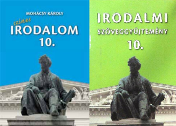 Mohácsy Károly: Színes irodalom 10. + Irodalmi Szöveggyűjtemény 10. (2 kötet)