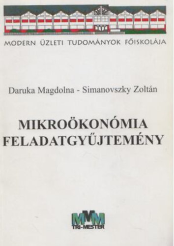 Daruka Magdolna; Simanovszky Zoltán: Mikroökonómia feladatgyűjtemény