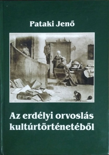 Pataki Jenő: Az erdélyi orvoslás kultúrtörténetéből