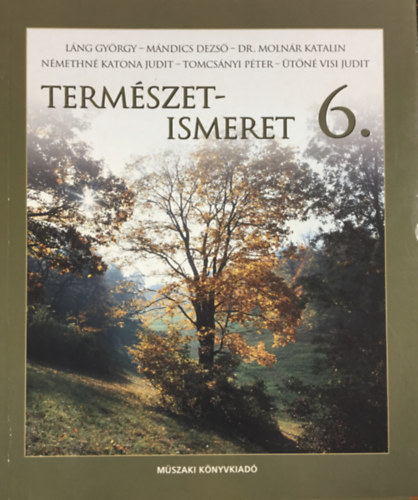 Mándics Dezső, Láng György: Természetismeret tankönyv 6. osztályosoknak