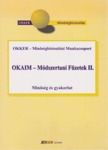 Trencsényi László: OKAIM - Módszertani Füzetek II. - Minőség és gyakorlat