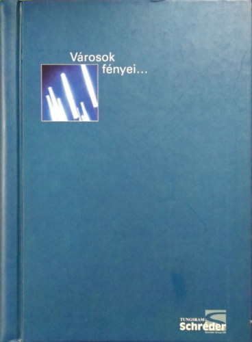 : Városok fényei - Tungsram-Schréder katalógus 2003