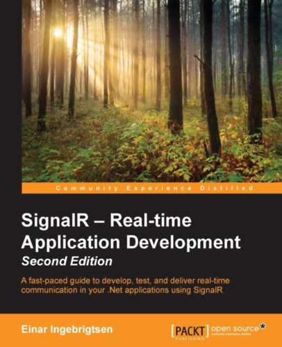 Einar Ingebrigtsen: SignalR – Real-time Application Development - Second Edition