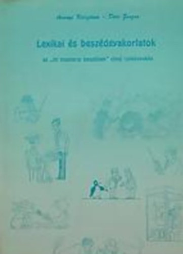 Aranyi Krisztina - Déri Zsuzsa: Lexikai és beszédgyakorlatok az "Itt magyarul beszélnek" c. tankönyvhöz