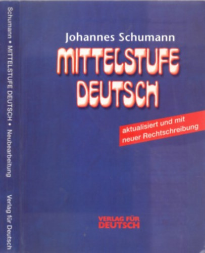 Johannes Schumann: Mittelstufe Deutsch - Neubearbeitung - aktualisiert mit neuer Rechtschreibung