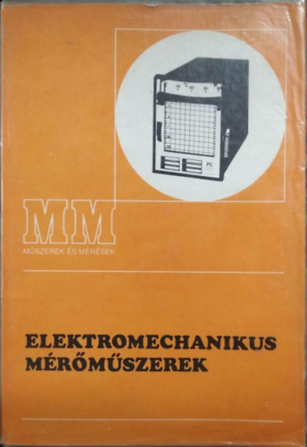 Maróti Zoltán: Elektromechanikus mérőműszerek