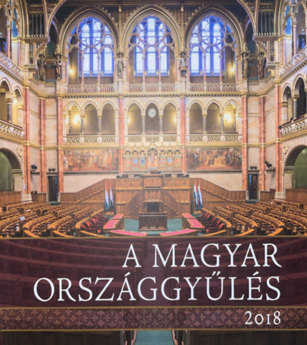 : A Magyar Országgyűlés 2018