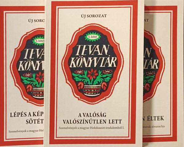Török Dalma (szerk.), Murányi Gábor (összeállította): A valóság valószínűtlen lett + Lépés a képtelenség sötétjébe + Oly korban éltek (3 kötet)