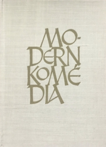 John Galsworthy: Modern komédia I.