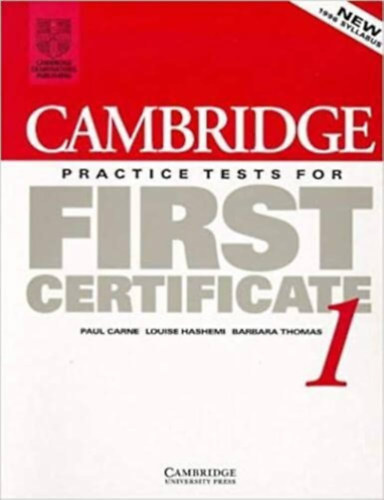 Paul Carne, Louise Hashemi, Barbara Thomas: Cambridge Practice Tests for First Certificate 1.