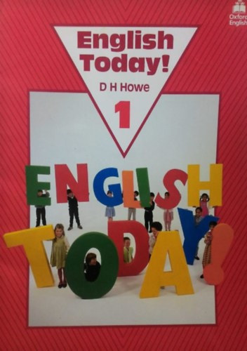 Howe, D.h.: English Today! 1.