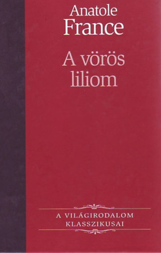 Anatole France: A vörös liliom