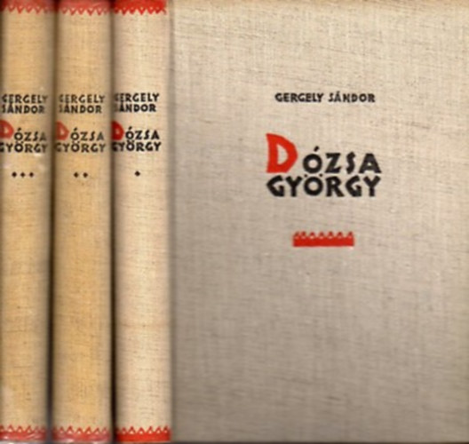 Gergely Sándor: Dózsa György I-III.