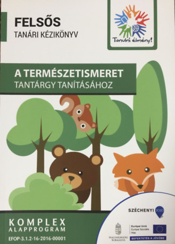 Farkas-Lévai Rita (szerk.) - Tarjányiné Szűcs Zita (szerk.): Felsős tanári kézikönyv a természetismeret tantárgy tanításához