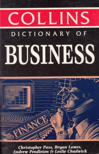 Pass - Lowes - Pendleton - Chadwick: Collins Dictionary of Business