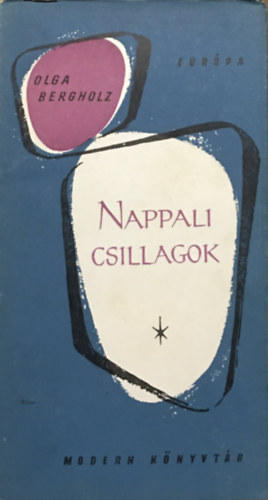 Olga Bergholz: Nappali csillagok