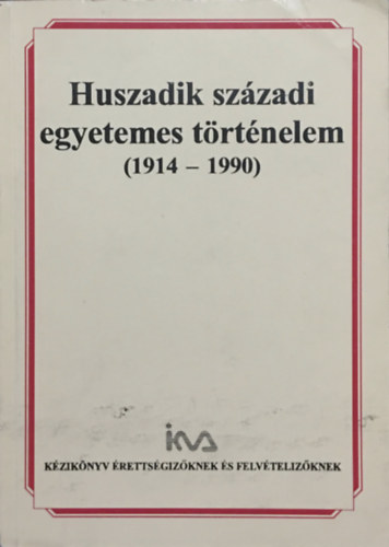 Sipos Péter: Huszadik századi egyetemes történelem (1914-1990)