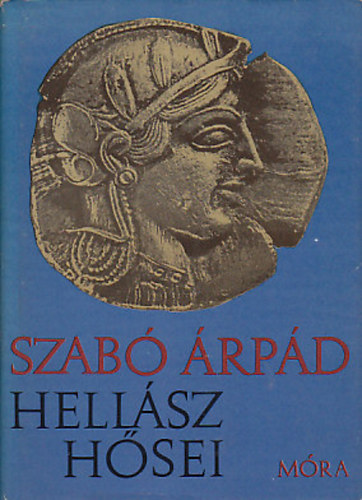 Szabó Árpád: Hellász hősei