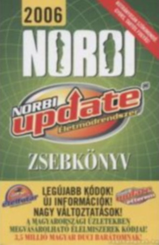 Schobert Norbert: Norbi Update Életmódrendszer Zsebkönyv 2006 (Norbi update kódkönyv)