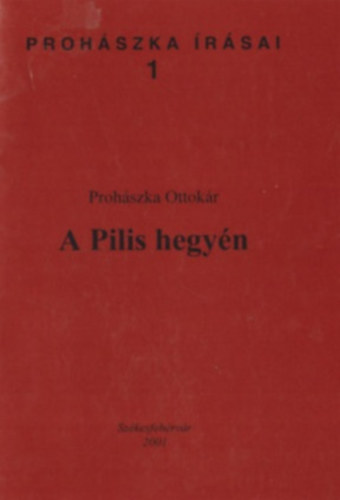 Prohászka Ottokár: A Pilis hegyén (Prohászka írásai 1)