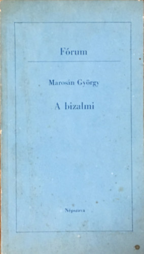 Marosán György: A bizalmi