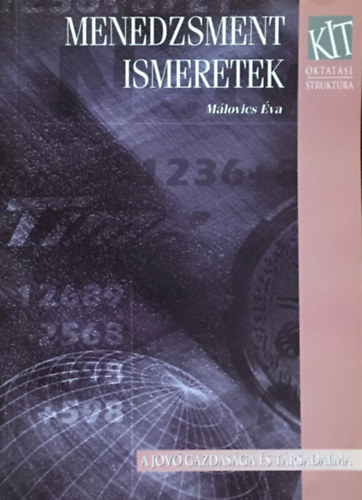 Dr. Málovics Éva: Menedzsment ismeretek - A jövő gazdasága és társadalma