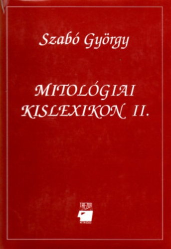 Szabó György: Mitológiai kislexikon II.