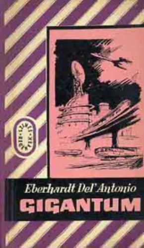 Eberhardt Del Antonio: Gigantum I.