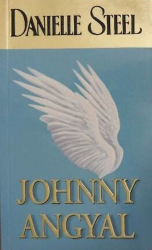 Danielle Steel: Johnny angyal