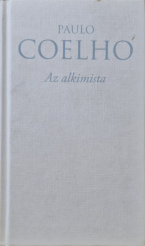 Paulo Coelho: Az alkimista (O Alquimista)