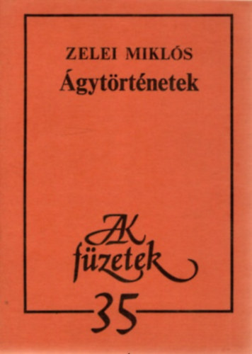 Zelei Miklós: Ágytörténetek