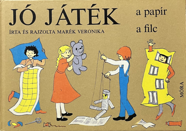 Marék Veronika: Jó játék a papír, a filc