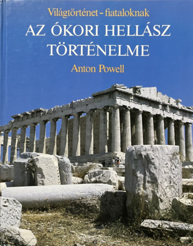 Anton Powell: Az ókori Hellász történelme
