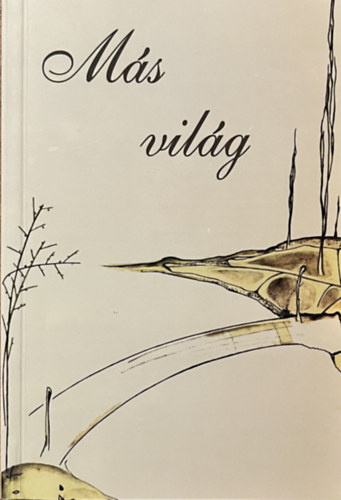 : Más világ (egy anya naplójából)