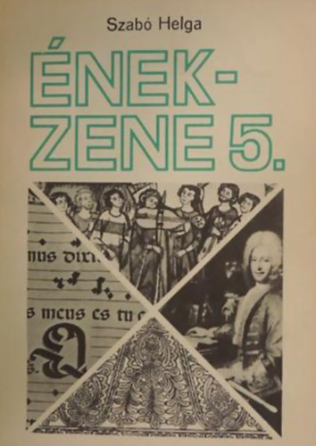 Szabó Helga: Ének-zene 5.o.