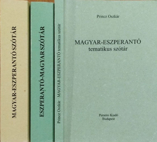 Pechan Alfonz - Princz Oszkár: Magyar-eszperantó szótár + Eszperantó-magyar szótár + Magyar-eszperantó tematikus szótár