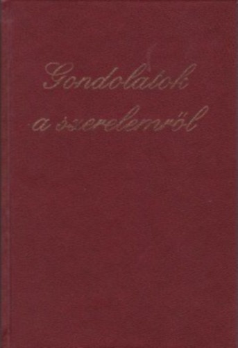 Dévald László (szerk.): Gondolatok a szerelemről