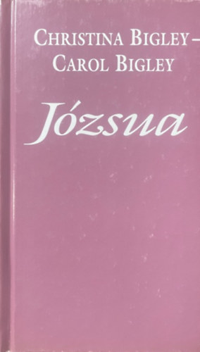 Christina Bigley; Carol Bigley: Józsua