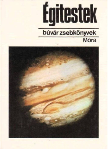 Csaba György: Égitestek (Búvár zsebkönyvek)