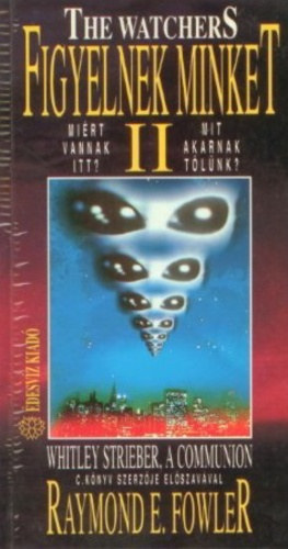 Raymond E. Fowler: Figyelnek minket II.