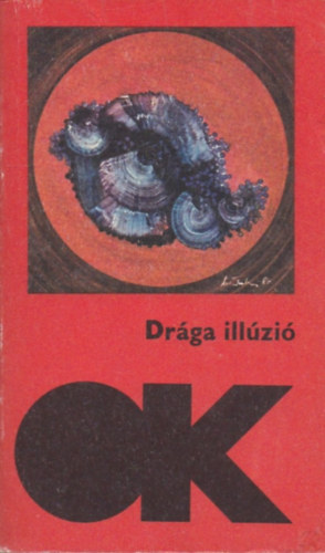 : Drága illúzió (mai angol elbeszélők)