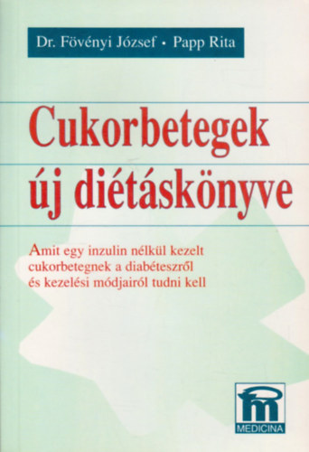 Dr. Fövényi-Papp R.: Cukorbetegek új diétáskönyve
