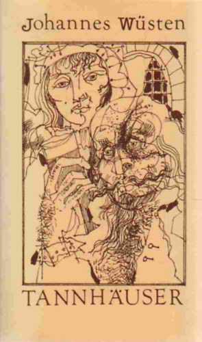 Johannes Wüsten: Tannhauser